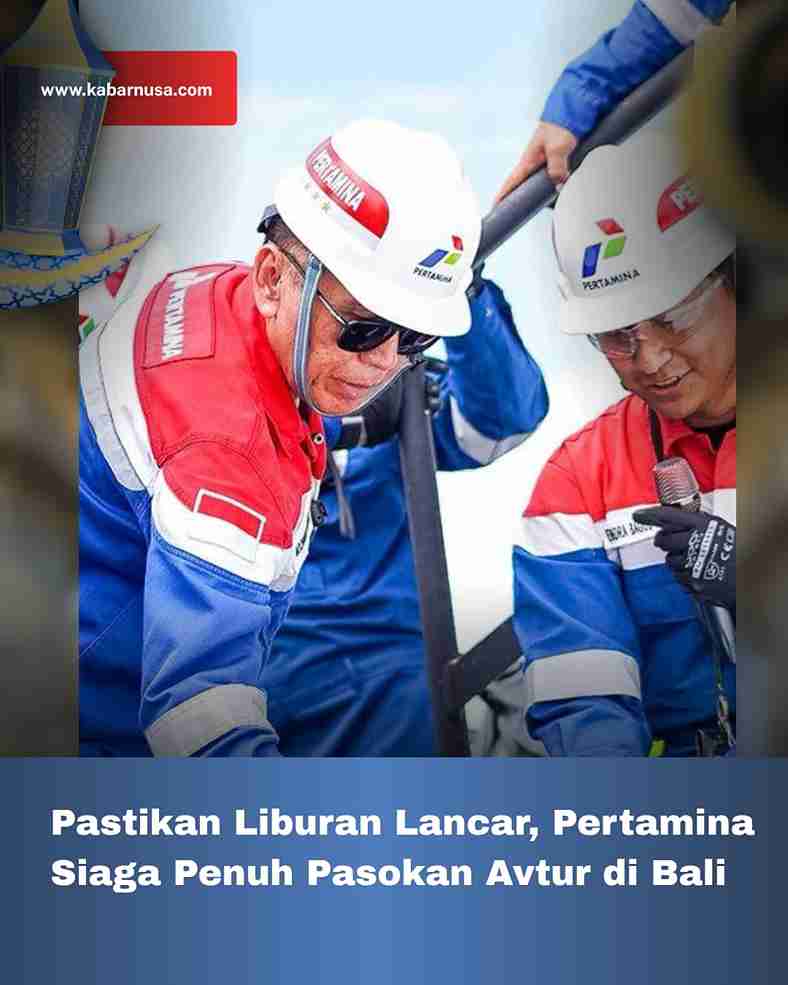 Pastikan Liburan Lancar, Pertamina Siaga Penuh Pasokan Avtur di Bali
